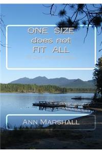 ONE SIZE does not FIT ALL