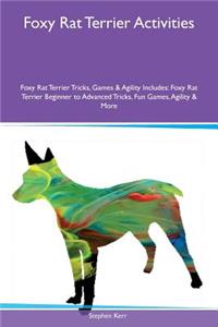 Foxy Rat Terrier Activities Foxy Rat Terrier Tricks, Games & Agility Includes