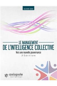 Le Management de l'Intelligence Collective: Vers Une Nouvelle Gouvernance