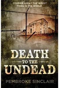 Death to the Undead