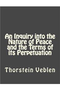 Inquiry into the Nature of Peace and the Terms of its Perpetuation