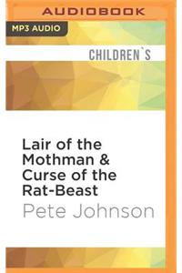 Lair of the Mothman & Curse of the Rat-Beast