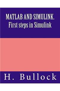 MATLAB and Simulink. First Steps in Simulink