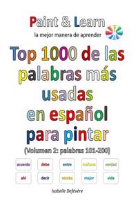 Top 1000 de Las Palabras Mas Usadas En Espanol (Volumen 2: Palabras 101-200)