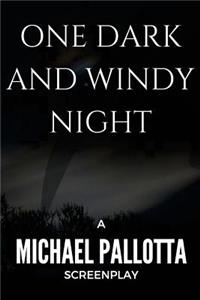 One Dark And Windy Night