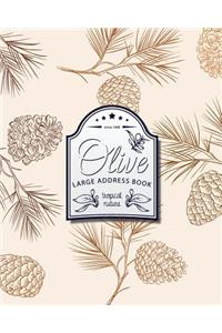 Olive Large Address Book: Tropical Pine: Making Address Easy to Organize - Extra Large Size for Seniors (8