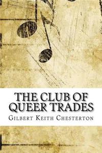 The Club of Queer Trades