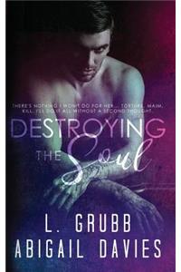 Destroying the Soul