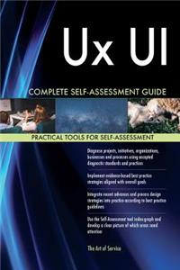 Ux UI Complete Self-Assessment Guide