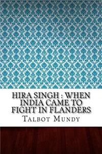 Hira Singh: when India came to fight in Flanders