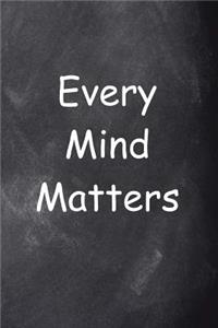 Every Mind Matters Journal Chalkboard Design