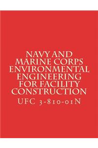 Navy and Marine Corps Environmental Engineering for Facility Construction