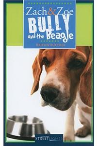 Zach and Zoe: Bully and the Beagle