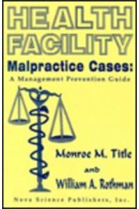 Health Facility Malpractice Cases