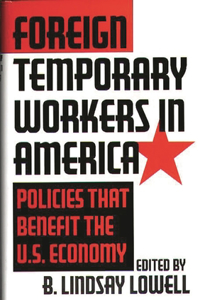 Foreign Temporary Workers in America