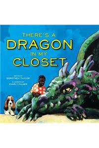 There's a Dragon in My Closet