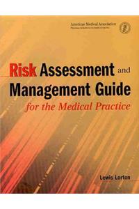 Risk Assessment and Management Guide for the Medical Practice