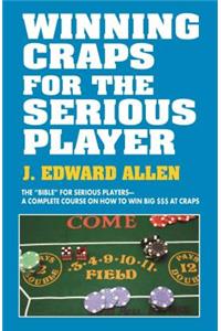 Winning Craps for the Serious Player