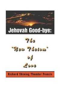 Jehovah Good-Bye: The 