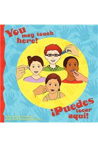 You May Touch Here! Puedes Tocar Aqui!