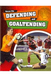 Defending and Goaltending