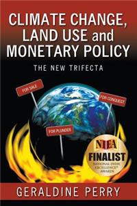 Climate Change, Land Use and Monetary Policy