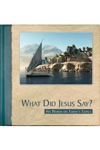 What Did Jesus Say?