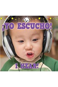 Yo Escucho! I Hear!