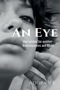 Eye, that wished for another-Reminiscences and Blues