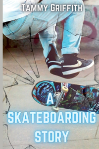 Skateboarding Story