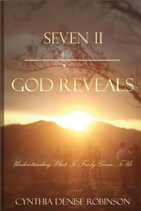 Seven II - God Reveals: Understanding What Is Freely Given to Us