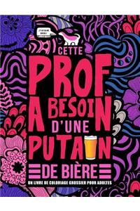 Cette prof a besoin d'une putain de bière