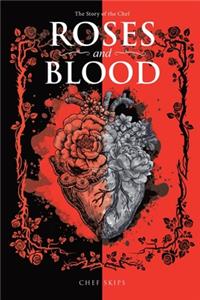 Roses and Blood