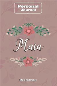 Maia Notebook Journal Personal Diary Personalized Name 120 pages Lined (6x9 inches) (15x23cm)