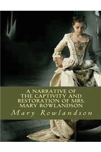 Narrative of the Captivity and Restoration of Mrs. Mary Rowlandson (Annotated)