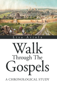 Walk Through the Gospels