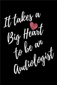 It Takes a Big Heart to be an Audiologist