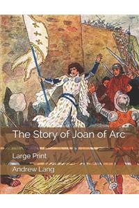 The Story of Joan of Arc