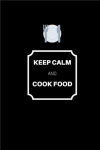 Keep Calm And Cook Food