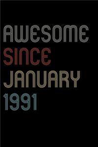 Awesome Since 1991 January Notebook Birthday Gift