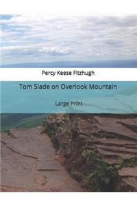Tom Slade on Overlook Mountain