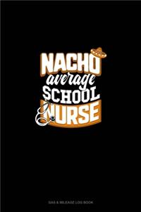 Nacho Average School Nurse