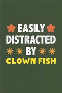 Easily Distracted By Clown Fish
