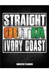 Straight Outta Ivory Coast Undated Planner