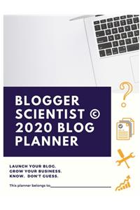 Blogger Scientist 2020 Blog Planner