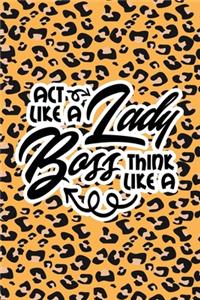 Act Like A Lady Think Like A Boss