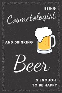 Cosmetologist & Drinking Beer Notebook