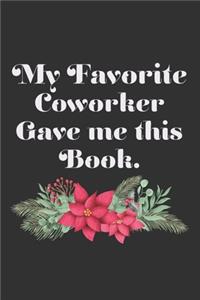 My Favorite Coworker Gave me this Book.
