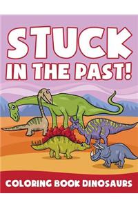 Stuck in the Past!