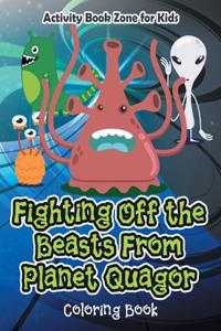 Fighting Off the Beasts from Planet Quagor Coloring Book